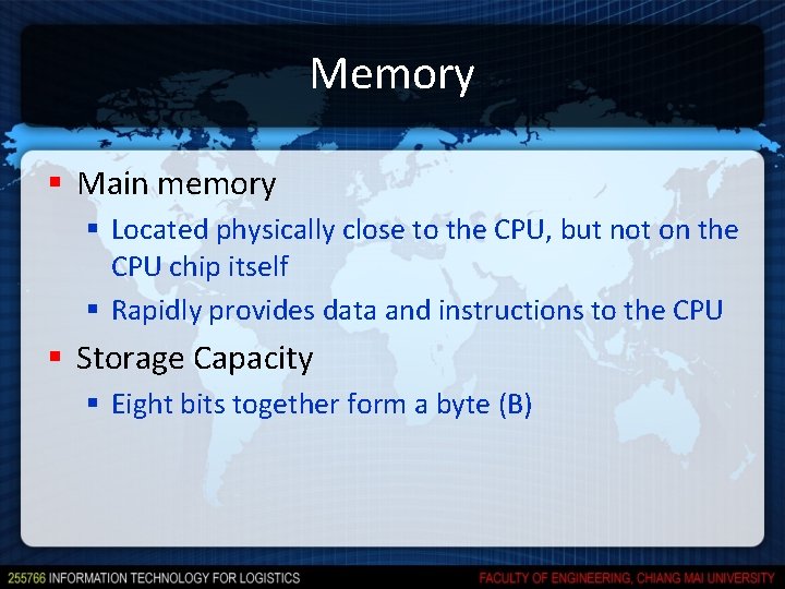 Memory § Main memory § Located physically close to the CPU, but not on Memory § Main memory § Located physically close to the CPU, but not on