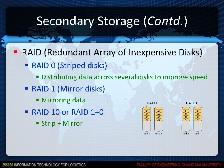 Secondary Storage (Contd. ) § RAID (Redundant Array of Inexpensive Disks) § RAID 0