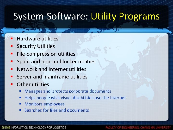 System Software: Utility Programs § § § § Hardware utilities Security Utilities File-compression utilities