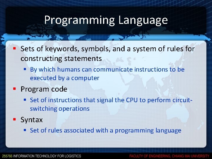 Programming Language § Sets of keywords, symbols, and a system of rules for constructing