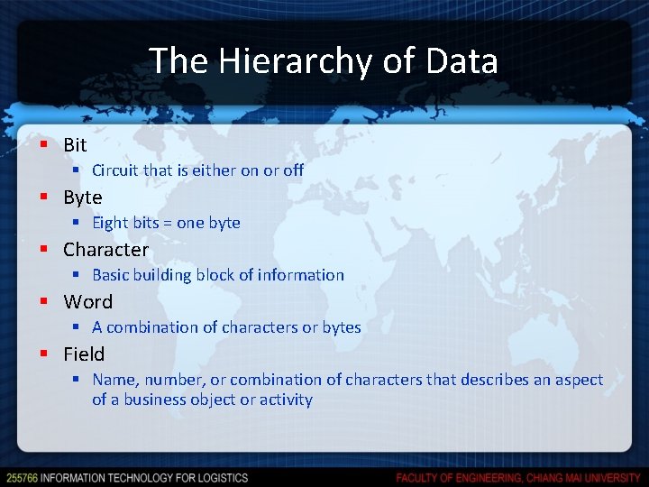 The Hierarchy of Data § Bit § Circuit that is either on or off