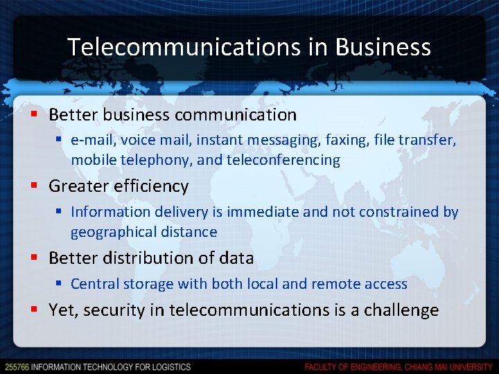 Telecommunications in Business § Better business communication § e-mail, voice mail, instant messaging, faxing,