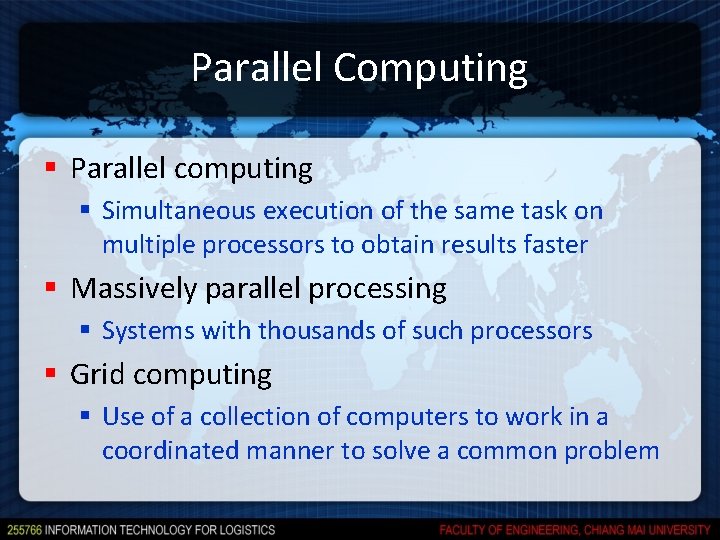 Parallel Computing § Parallel computing § Simultaneous execution of the same task on multiple