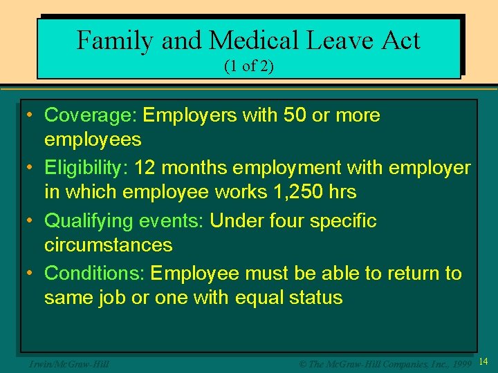 Family and Medical Leave Act (1 of 2) • Coverage: Employers with 50 or