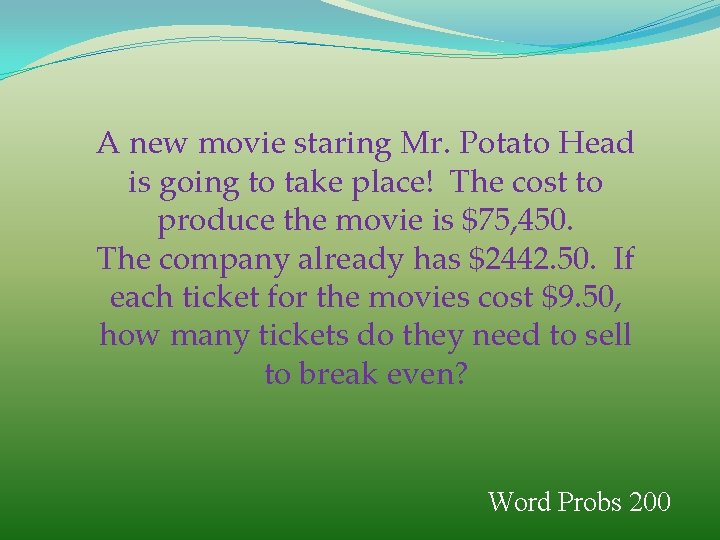 A new movie staring Mr. Potato Head is going to take place! The cost