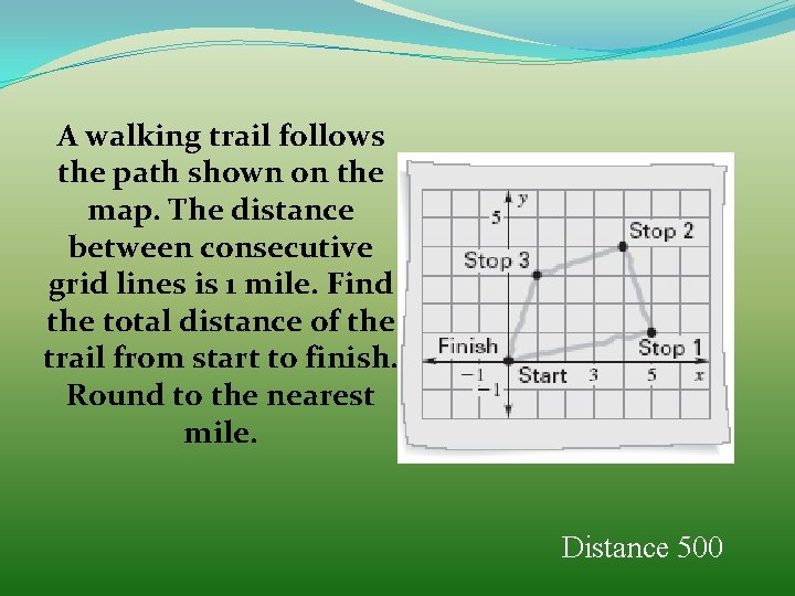 A walking trail follows the path shown on the map. The distance between consecutive