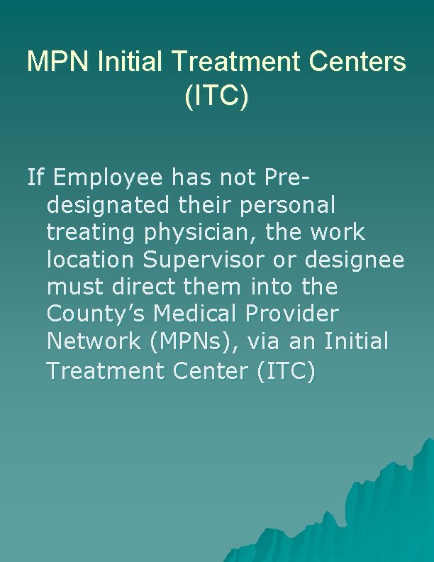 MPN Initial Treatment Centers (ITC) If Employee has not Predesignated their personal treating physician, MPN Initial Treatment Centers (ITC) If Employee has not Predesignated their personal treating physician,