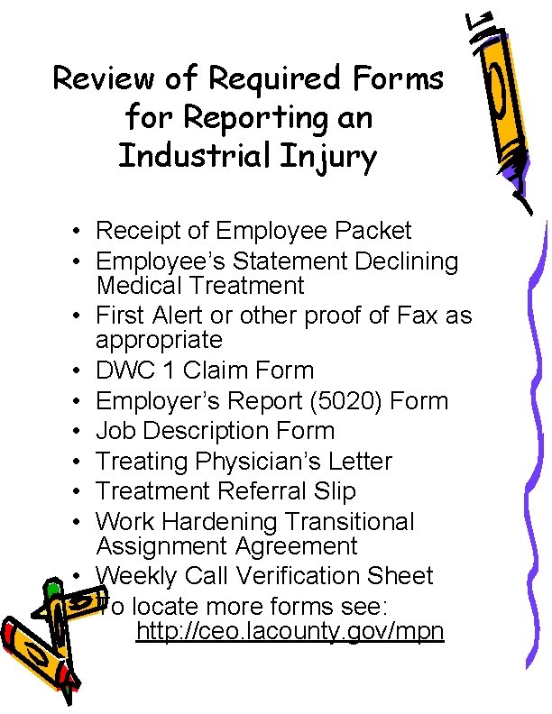 Review of Required Forms for Reporting an Industrial Injury • Receipt of Employee Packet Review of Required Forms for Reporting an Industrial Injury • Receipt of Employee Packet