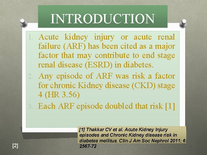 INTRODUCTION 1. Acute kidney injury or acute renal failure (ARF) has been cited as