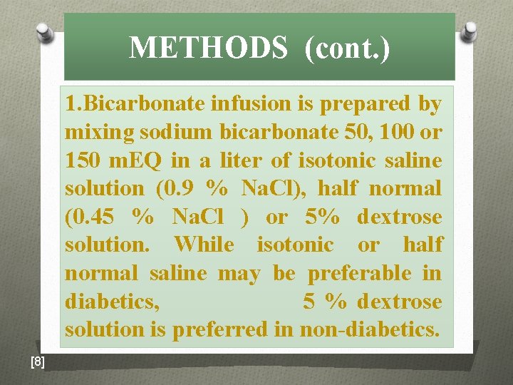 METHODS (cont. ) 1. Bicarbonate infusion is prepared by mixing sodium bicarbonate 50, 100