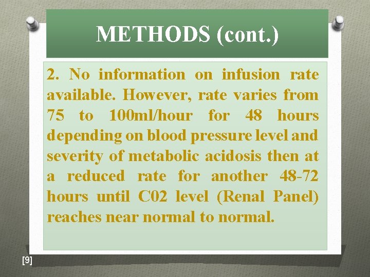 METHODS (cont. ) 2. No information on infusion rate available. However, rate varies from