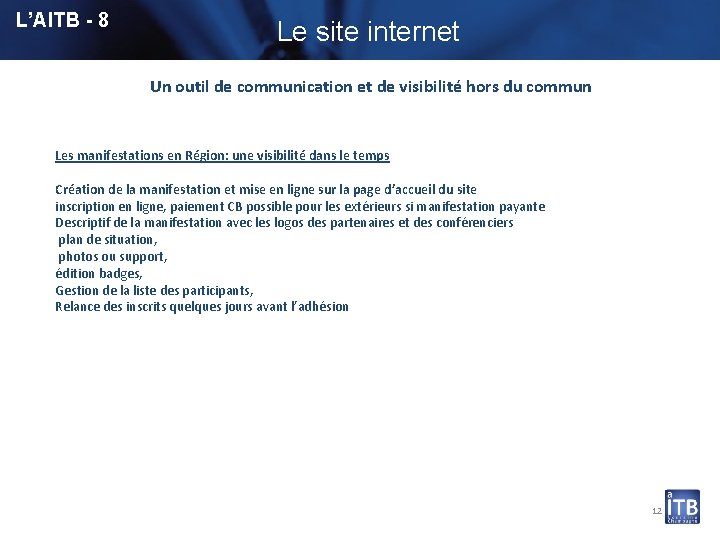 L’AITB - 8 Le site internet Un outil de communication et de visibilité hors