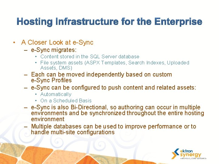  • A Closer Look at e-Sync – e-Sync migrates: • Content stored in