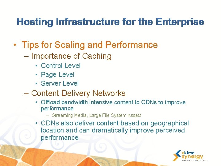  • Tips for Scaling and Performance – Importance of Caching • Control Level