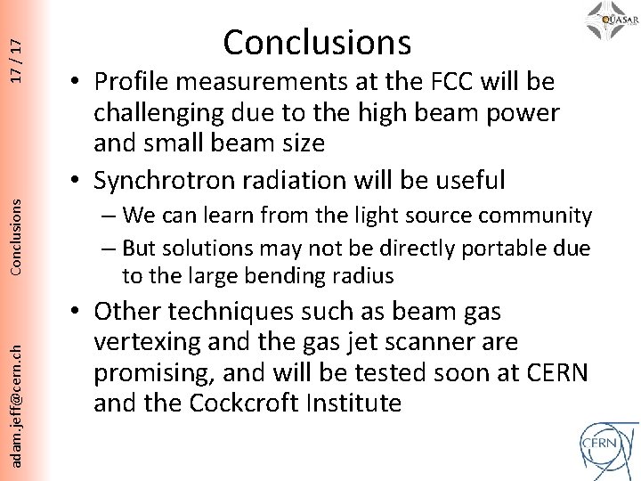 17 / 17 Conclusions adam. jeff@cern. ch Conclusions • Profile measurements at the FCC
