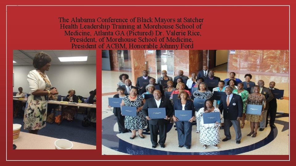 The Alabama Conference of Black Mayors at Satcher Health Leadership Training at Morehouse School