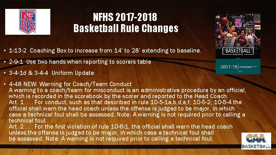 NFHS 2017 -2018 Basketball Rule Changes • 1 -13 -2 Coaching Box to increase