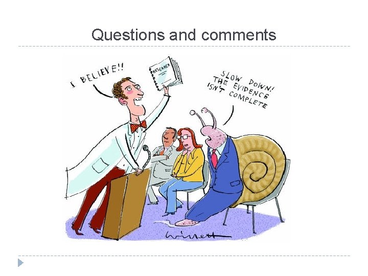 Questions and comments Questions and comments