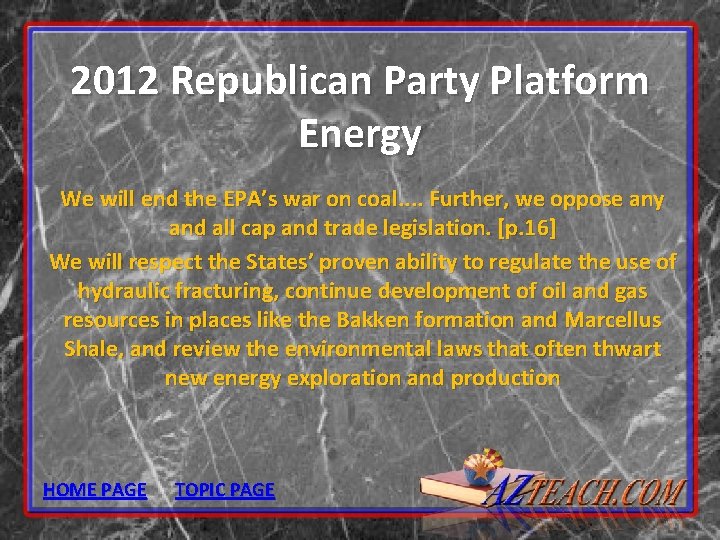 2012 Republican Party Platform Energy We will end the EPA’s war on coal. .