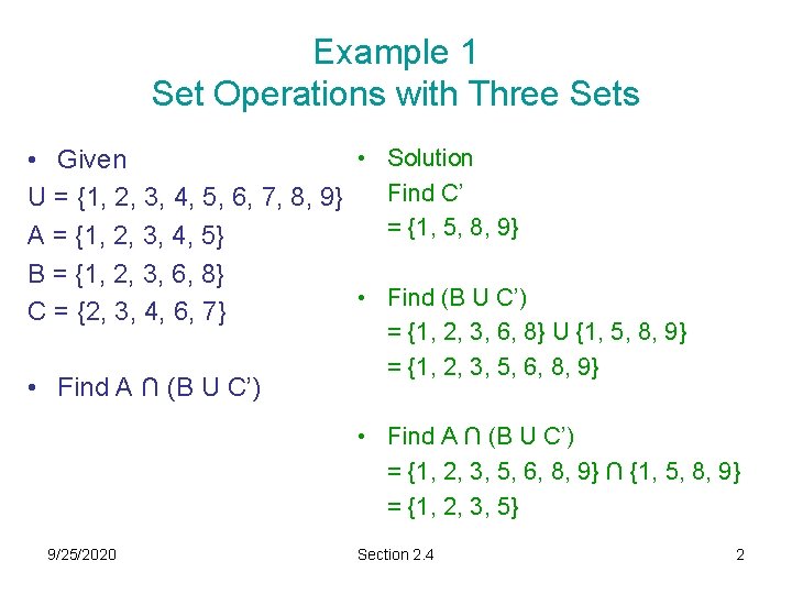 Example 1 Set Operations with Three Sets • Solution • Given Find C’ U