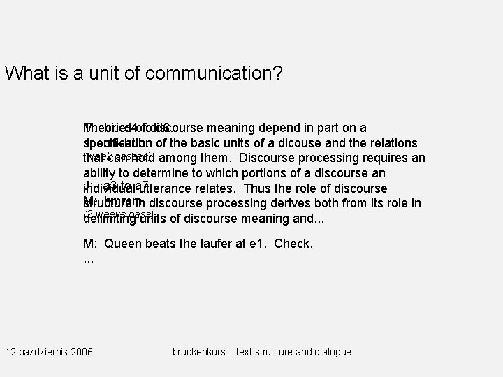 What is a unit of communication? Theories M: hi. d 4 oftodiscourse d 6.