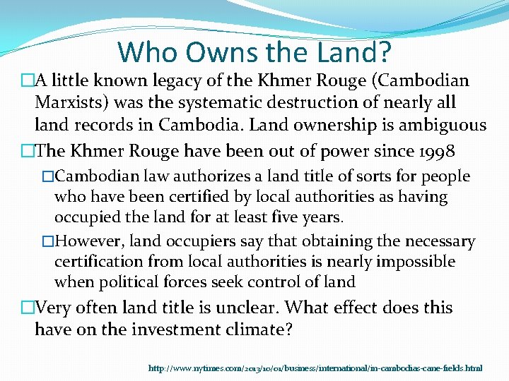 Who Owns the Land? �A little known legacy of the Khmer Rouge (Cambodian Marxists)