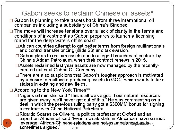 Gabon seeks to reclaim Chinese oil assets* � Gabon is planning to take assets