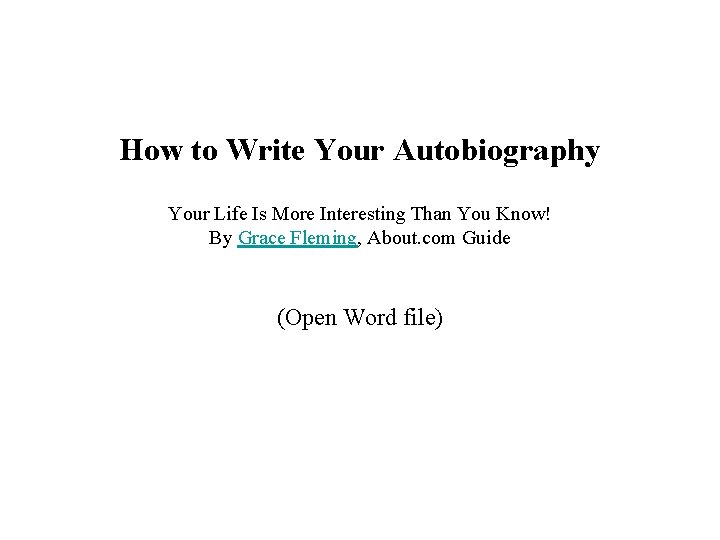 How to Write Your Autobiography Your Life Is More Interesting Than You Know! By How to Write Your Autobiography Your Life Is More Interesting Than You Know! By