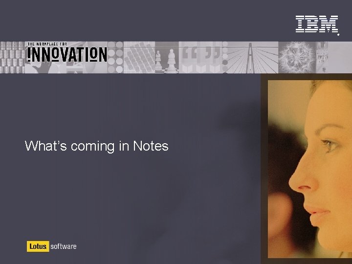 ® What’s coming in Notes 