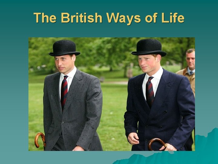 The British Ways of Life 