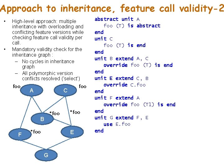 Approach to inheritance, feature call validity-2 • • High-level approach: multiple inheritance with overloading