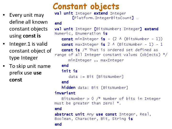  • Every unit may define all known constant objects using const is •