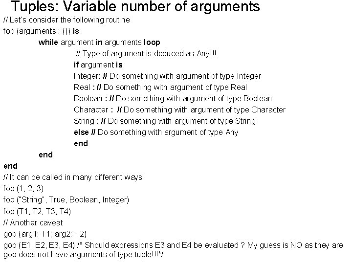 Tuples: Variable number of arguments // Let’s consider the following routine foo (arguments :