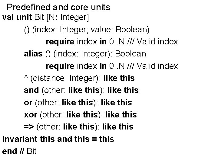 Predefined and core units val unit Bit [N: Integer] () (index: Integer; value: Boolean)