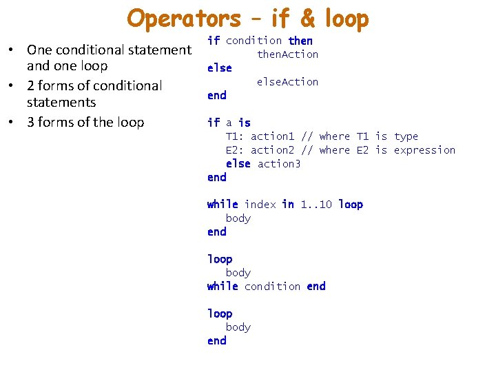Operators – if & loop • One conditional statement and one loop • 2