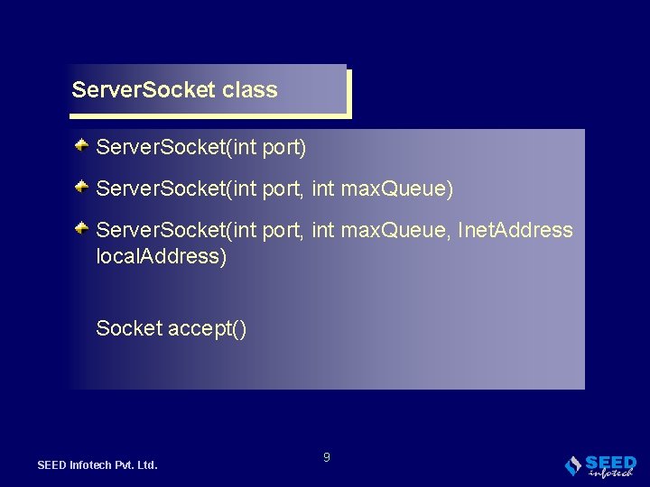 Server. Socket class Server. Socket(int port) Server. Socket(int port, int max. Queue, Inet. Address