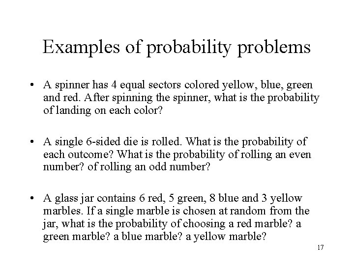 Examples of probability problems • A spinner has 4 equal sectors colored yellow, blue, Examples of probability problems • A spinner has 4 equal sectors colored yellow, blue,