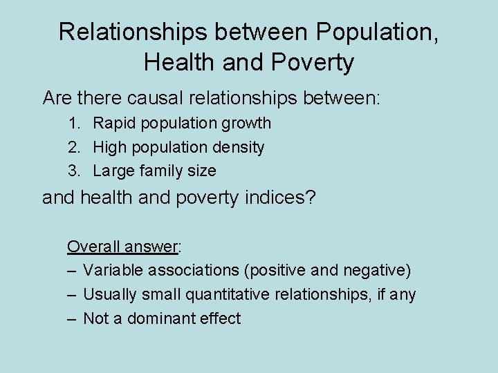 Relationships between Population, Health and Poverty Are there causal relationships between: 1. Rapid population