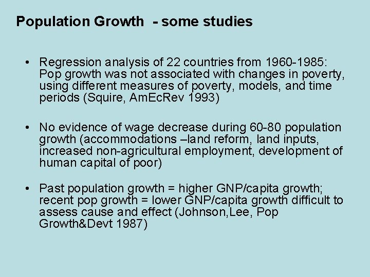 Population Growth - some studies • Regression analysis of 22 countries from 1960 -1985: