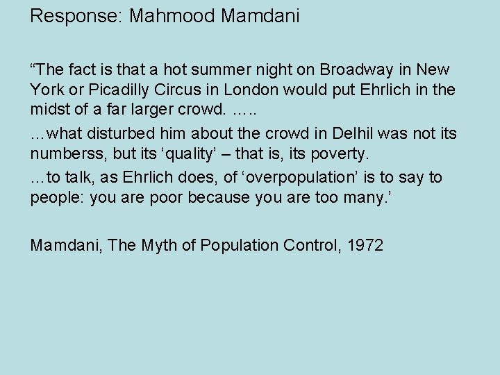 Response: Mahmood Mamdani “The fact is that a hot summer night on Broadway in