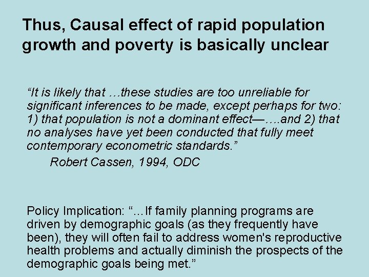 Thus, Causal effect of rapid population growth and poverty is basically unclear “It is