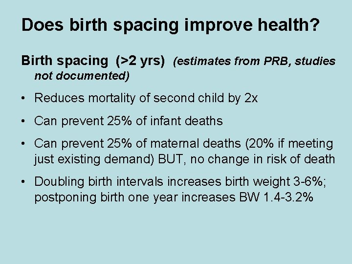 Does birth spacing improve health? Birth spacing (>2 yrs) (estimates from PRB, studies not