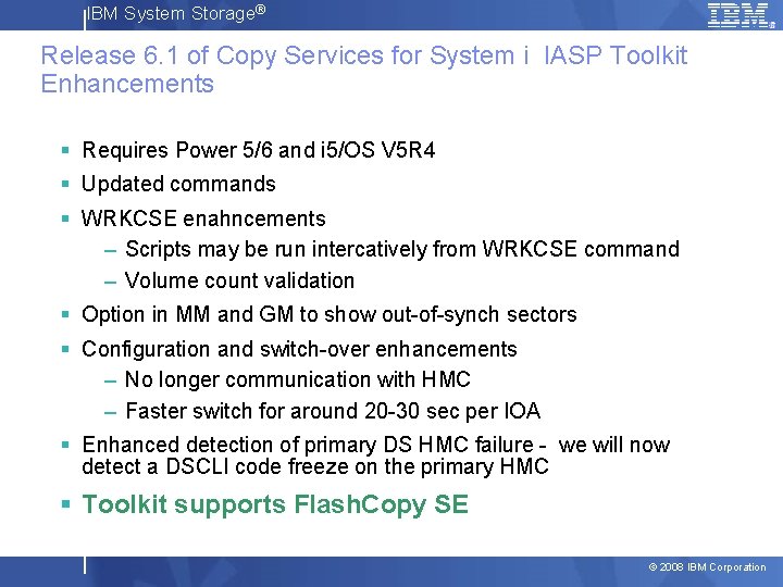 IBM System Storage® Release 6. 1 of Copy Services for System i IASP Toolkit