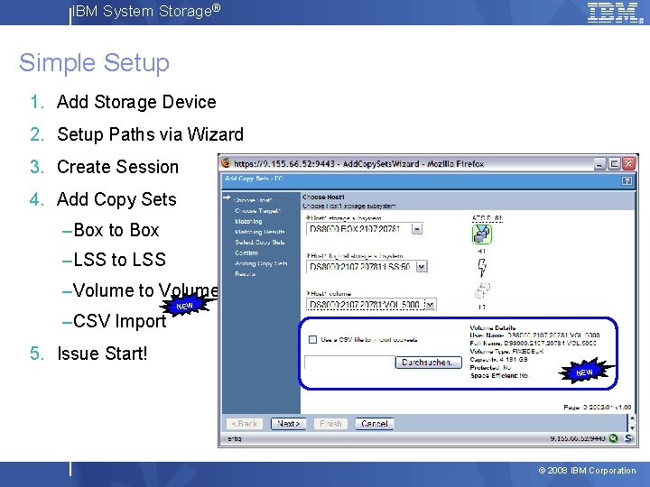 IBM System Storage® Simple Setup 1. Add Storage Device 2. Setup Paths via Wizard