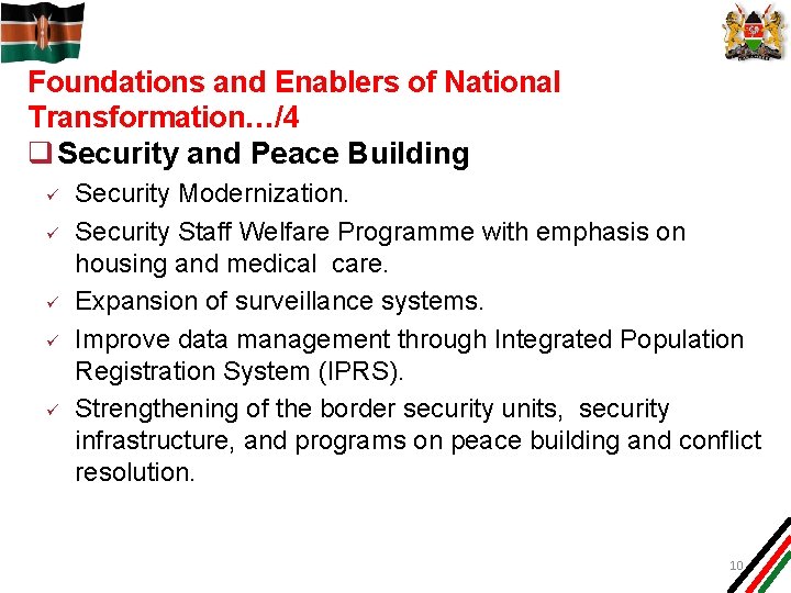 Foundations and Enablers of National Transformation…/4 q Security and Peace Building ü ü ü