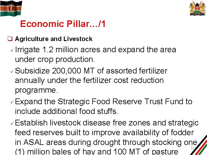 Economic Pillar…/1 q Agriculture and Livestock Irrigate 1. 2 million acres and expand the