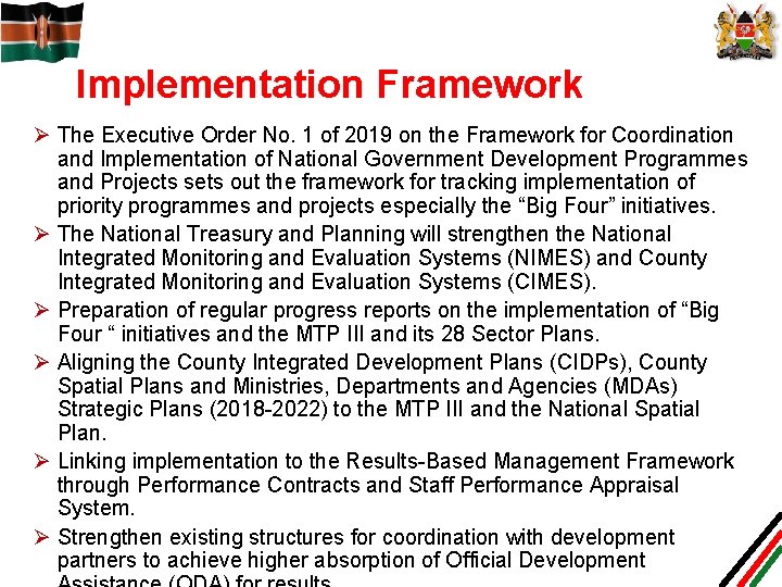 Implementation Framework Ø The Executive Order No. 1 of 2019 on the Framework for