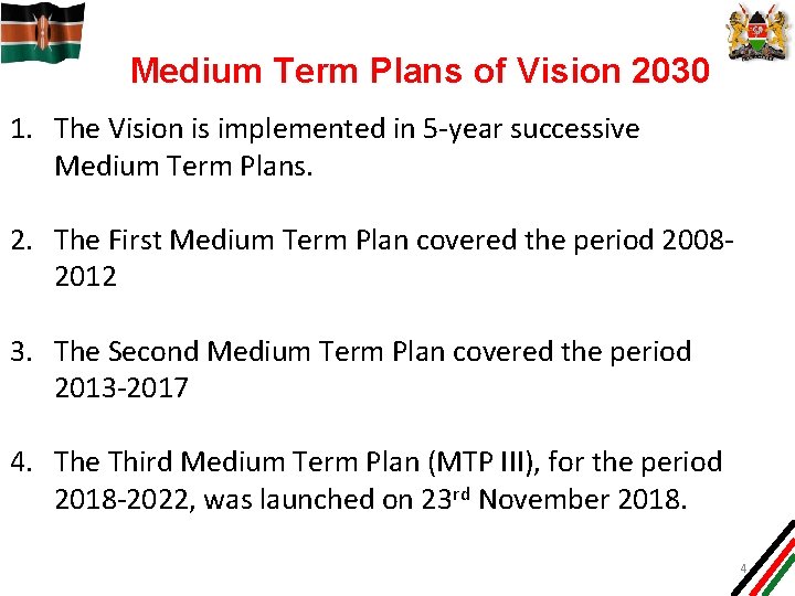 Medium Term Plans of Vision 2030 1. The Vision is implemented in 5 -year