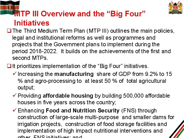 MTP III Overview and the “Big Four” Initiatives q The Third Medium Term Plan