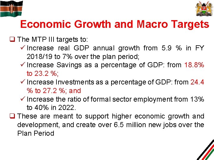 Economic Growth and Macro Targets q The MTP III targets to: ü Increase real